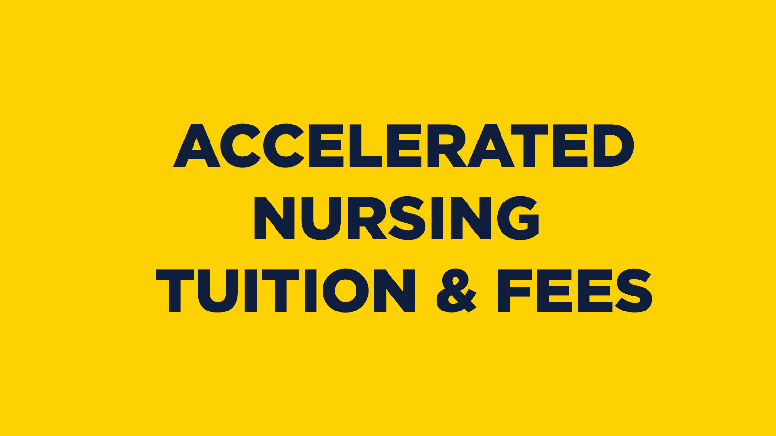 ACCELERATED NURSING TUITION & FEES